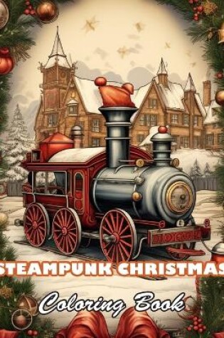 Cover of Steampunk Christmas Coloring Book