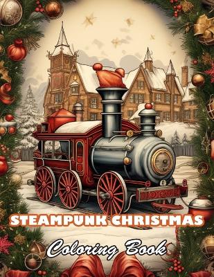 Book cover for Steampunk Christmas Coloring Book