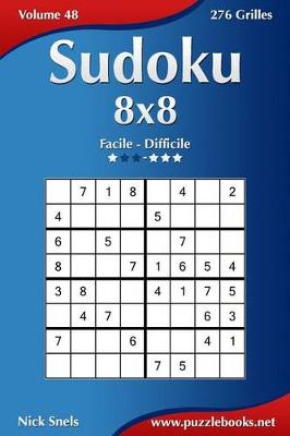 Book cover for Sudoku 8x8 - Facile à Difficile - Volume 48 - 276 Grilles