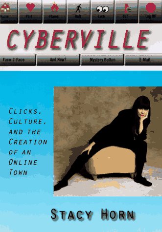 Book cover for Cyberville: Clicks, Cultures, and the Creation of an Online Town