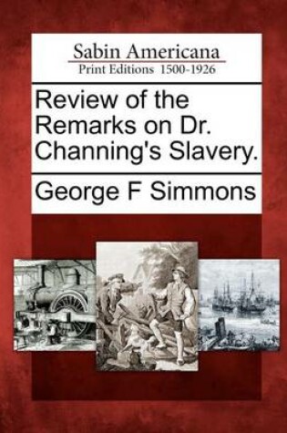 Cover of Review of the Remarks on Dr. Channing's Slavery.