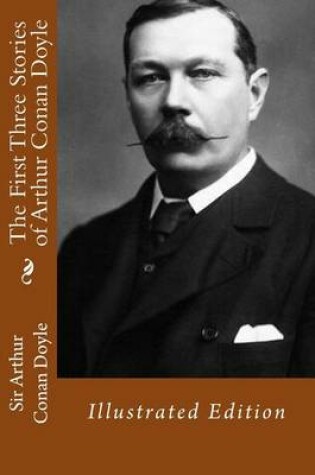 Cover of The First Three Stories of Arthur Conan Doyle