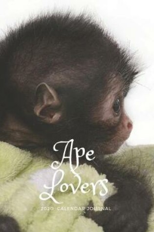 Cover of Ape Lovers 2020 Calendar Journal