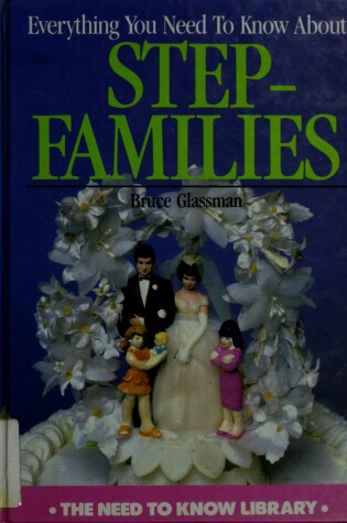 Cover of Everything You Need to Know about Step-Families