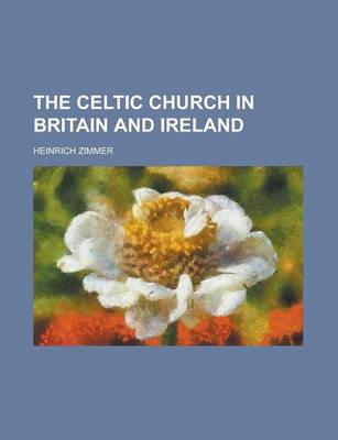 Book cover for The Celtic Church in Britain and Ireland