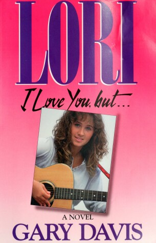 Book cover for Lori, I Love You, But--