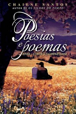 Book cover for Poesias E Poemas - Amar, Curtir & Compartilhar