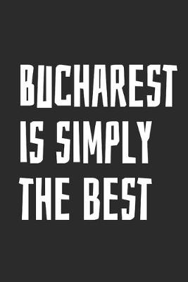 Book cover for Bucharest Is Simply The Best