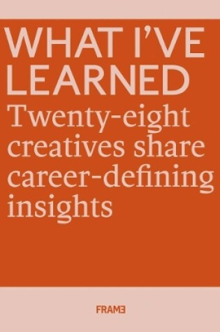 Cover of What I've Learned