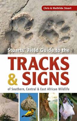 Book cover for Stuarts’ Field Guide to the Tracks and Signs of Southern, Central and East African Wildlife