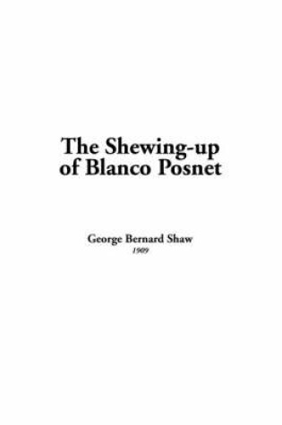 Cover of Shewing-Up of Blanco Posnet, the