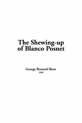 Book cover for Shewing-Up of Blanco Posnet, the