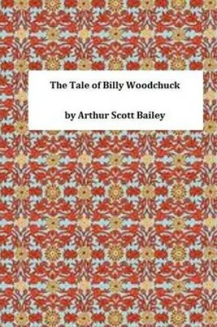 Cover of The Tale of Billy Woodchuck