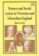 Book cover for WOMEN AND SOCIAL ACTION IN VICTORIAN AND EDWARDIAN ENGLAND