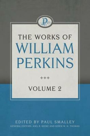 Cover of The Works of William Perkins, Volume 2