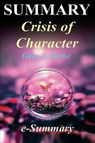 Cover of Summary - Crisis of Character