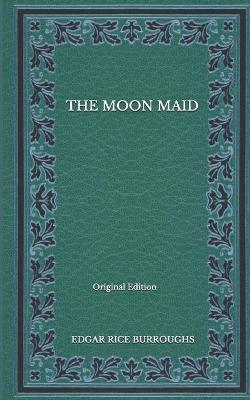 Book cover for The Moon Maid - Original Edition