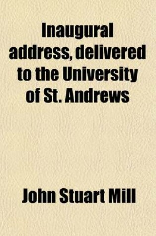 Cover of Inaugural Address, Delivered to the University of St. Andrews