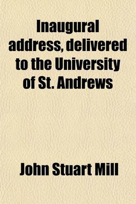 Book cover for Inaugural Address, Delivered to the University of St. Andrews