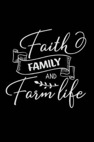 Cover of Faith Family and Farm Life