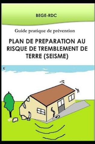 Cover of Plan de Préparation au risque de tremblement de terre (séisme)