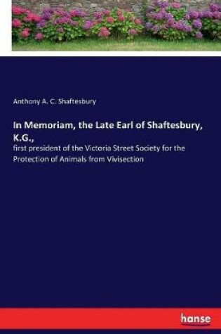 Cover of In Memoriam, the Late Earl of Shaftesbury, K.G.,