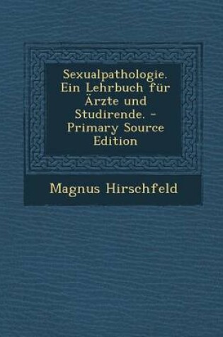 Cover of Sexualpathologie. Ein Lehrbuch Fur Arzte Und Studirende.