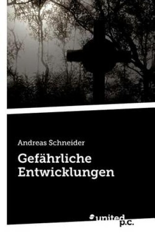 Cover of Gef Hrliche Entwicklungen