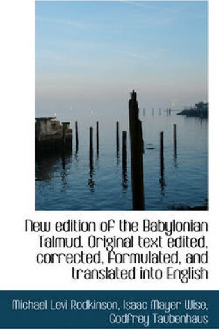 Cover of New Edition of the Babylonian Talmud. Original Text Edited, Corrected, Formulated, and Translated in