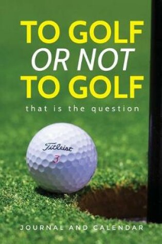 Cover of To Golf or Not to Golf