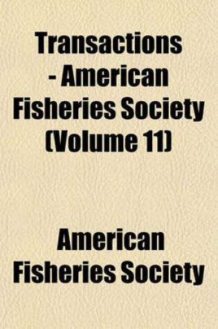 Cover of Transactions - American Fisheries Society (Volume 11)
