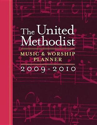 Book cover for The United Methodist Music and Worship Planner 2009-2010