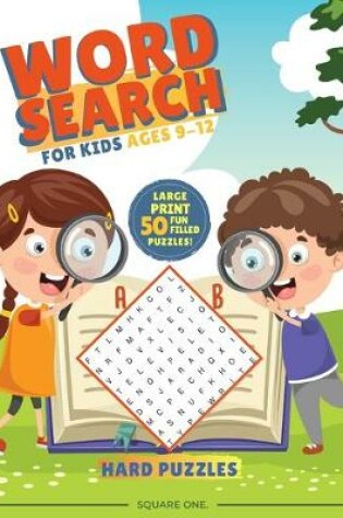 Cover of Word Search For Kids ages 9-12 Hard Puzzles
