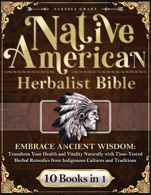 Book cover for Native American Herbalist's Bible 10 Books in 1