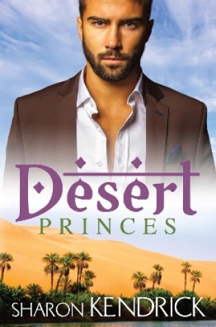 Cover of Desert Princes - 3 Book Box Set