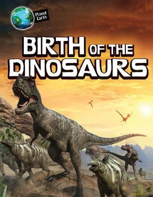 Book cover for Birth of the Dinosaurs