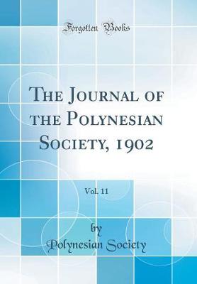 Book cover for The Journal of the Polynesian Society, 1902, Vol. 11 (Classic Reprint)