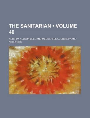 Book cover for The Sanitarian (Volume 40)