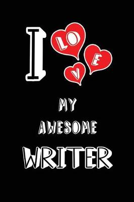 Book cover for I Love My Awesome Writer