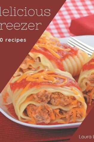 Cover of 150 Delicious Freezer Recipes