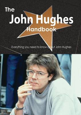 Book cover for The John Hughes Handbook - Everything You Need to Know about John Hughes