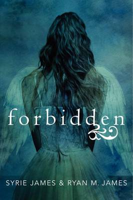 Forbidden by Syrie James, Ryan M James