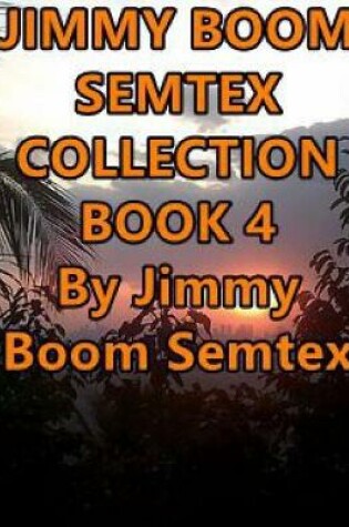 Cover of Jimmy Boom Semtex Collection Book 4