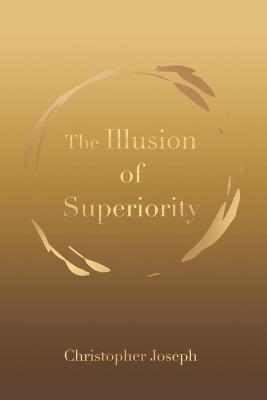 Book cover for The Illusion of Superiority