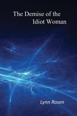 Book cover for The Demise of the Idiot Woman