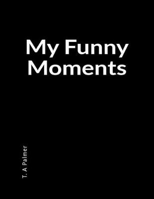 Book cover for My Funny Moments