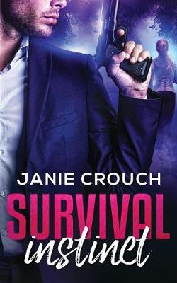 Survival Instinct by Janie Crouch