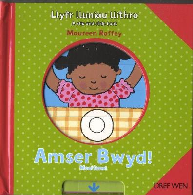 Book cover for Llyfr Lluniau Llithro/A Slip and Slide Book: Amser Bwyd!/Mealtime!