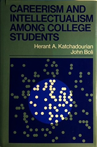 Cover of Careerism and Intellectualism Among College Students