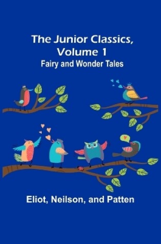 Cover of The Junior Classics, Volume 1